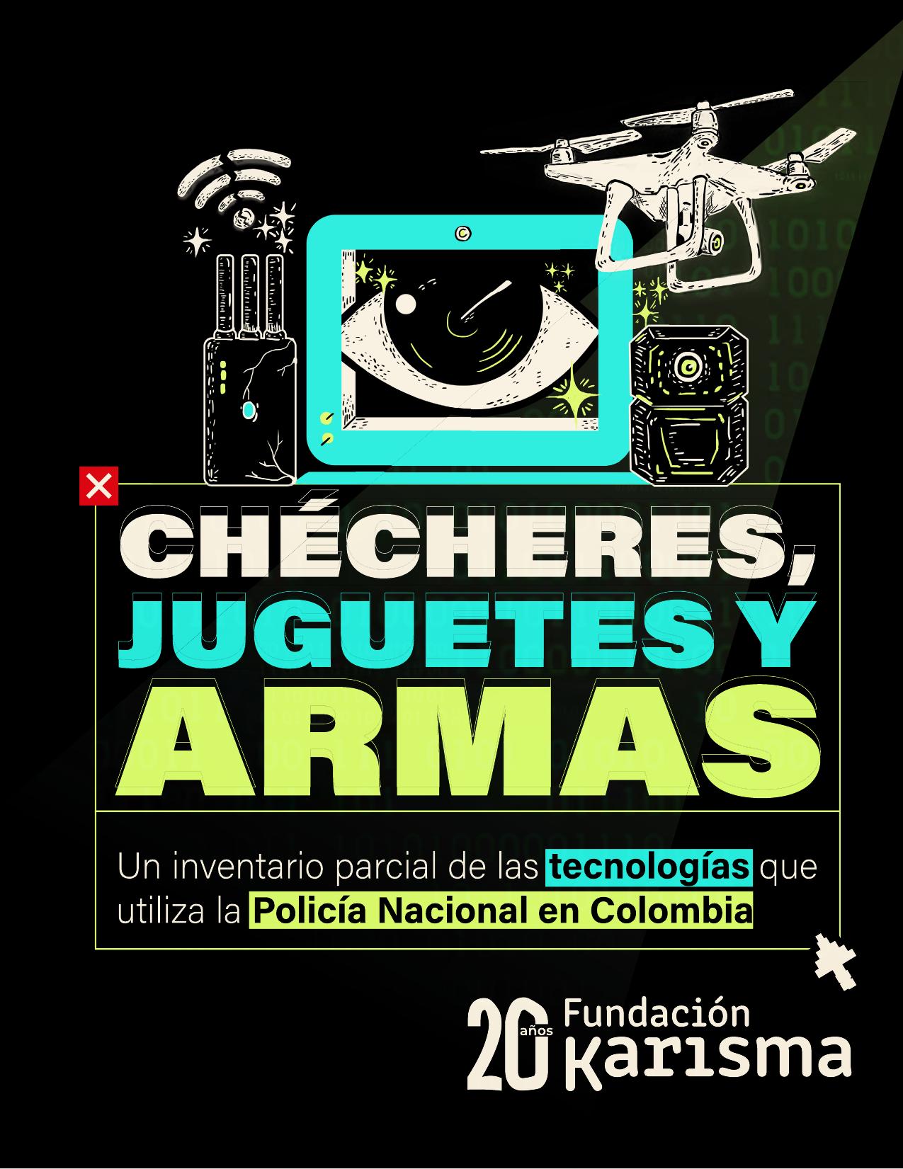 Chécheres, juguetes y armas :: Un inventario parcial de las tecnologías que  utiliza la Policía Nacional en Colombia