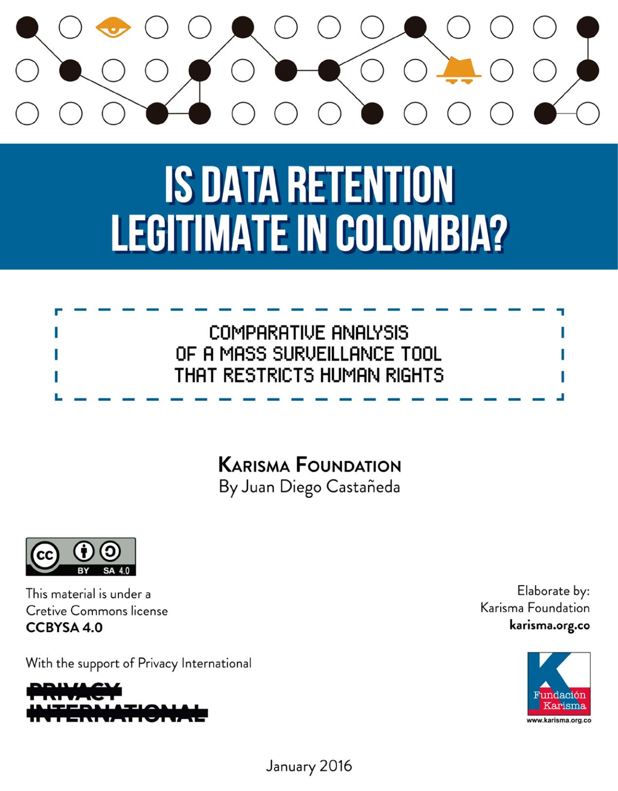 Is data retention legitimate in colombia? :: Comparative analysis of a mass surveillance tool that restricts human rights