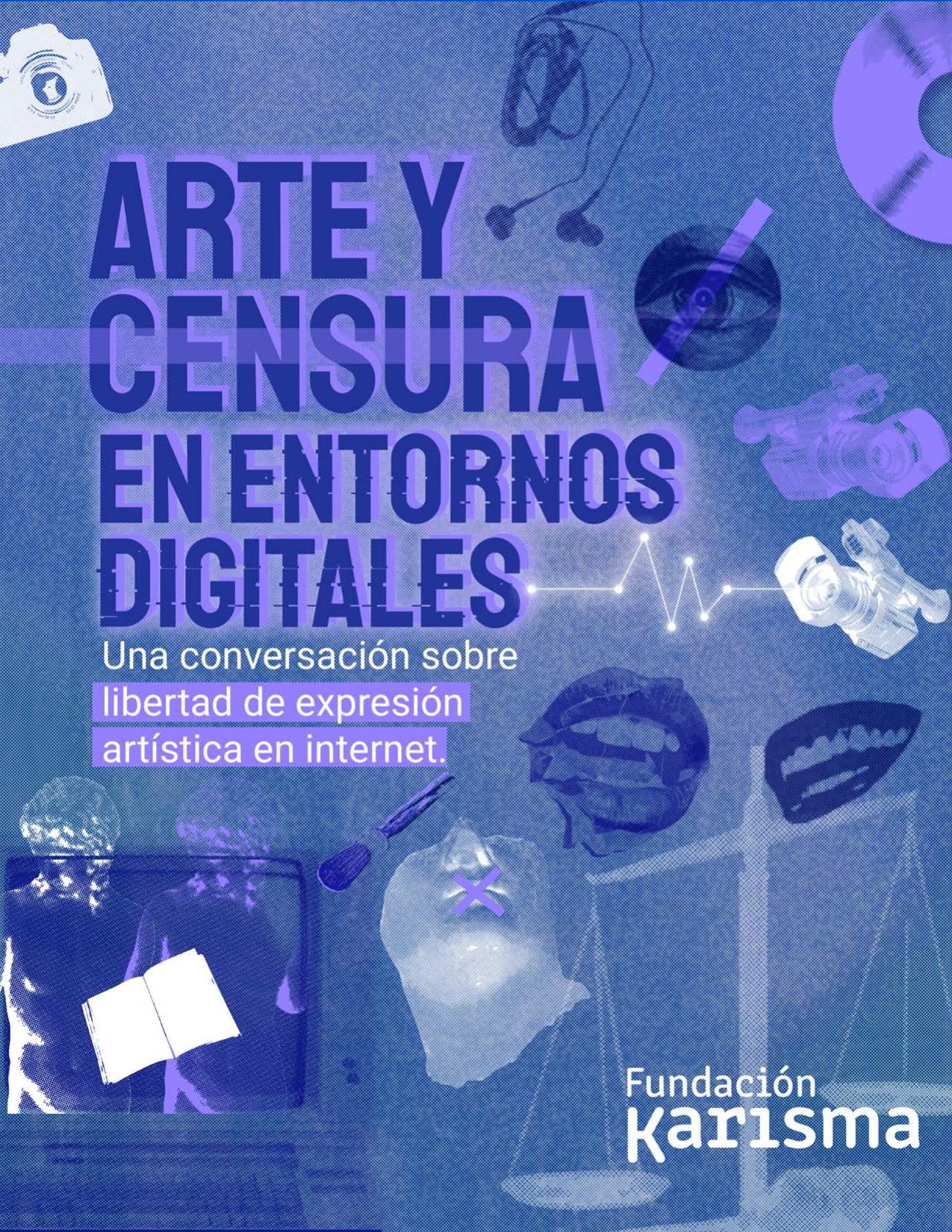 Arte y censura en entornos digitales :: Una conversación sobre libertad de expresión artística en internet